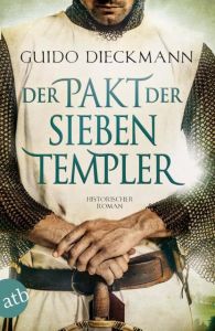 Der Pakt der sieben Templer Dieckmann, Guido 9783746633886