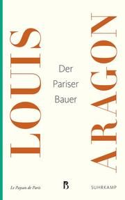 Der Pariser Bauer Aragon, Louis 9783518470350