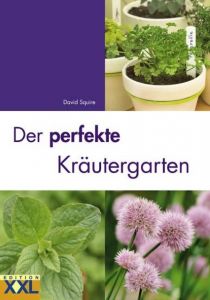 Der perfekte Kräutergarten Squire, David 9783897362475