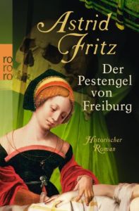 Der Pestengel von Freiburg Fritz, Astrid 9783499257476
