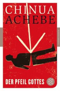 Der Pfeil Gottes Achebe, Chinua 9783596906093