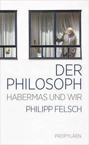 Der Philosoph Felsch, Philipp 9783549100707