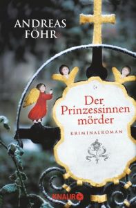 Der Prinzessinnenmörder Föhr, Andreas 9783426504857