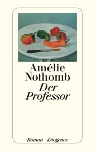Der Professor Nothomb, Amélie 9783257229684