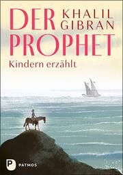 Der Prophet Kindern erzählt Gibran, Khalil 9783843614030