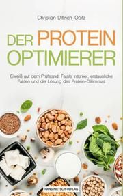 Der Protein-Optimierer Dittrich-Opitz, Christian 9783862648290