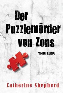Der Puzzlemörder von Zons Shepherd, Catherine 9783000390098