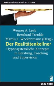 Der Realitätenkellner Werner A Leeb/Bernhard Trenkle/Martin F Weckenmann 9783896704696