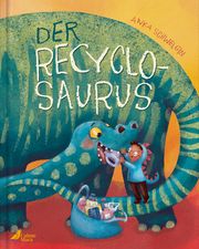 Der Recyclosaurus Schwelgin, Anka 9783948877460