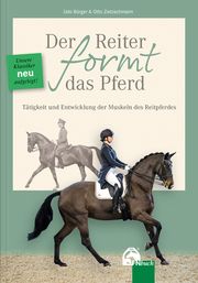 Der Reiter formt das Pferd Bürger, Udo (Dr.)/Zietzschmann, Otto (Dr. Dr.) 9783885426875