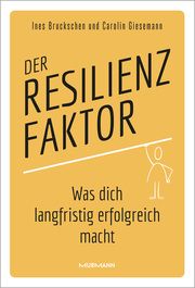 Der Resilienzfaktor Bruckschen, Ines/Giesemann, Carolin 9783867748124