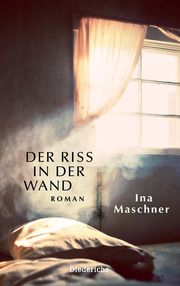 Der Riss in der Wand Maschner, Ina 9783424351316