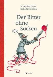 Der Ritter ohne Socken Oster, Christian 9783895652257