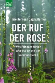 Der Ruf der Rose Kerner, Imre/Kerner, Dagny 9783462023916
