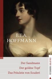 Der Sandmann - Der goldne Topf - Das Fräulein von Scuderi Hoffmann, E T A 9783755300090