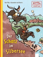 Der Schatz im Silbersee May, Karl/Loeffelbein, Christian 9783401717197