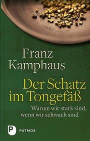 Der Schatz im Tongefäß Kamphaus, Franz 9783843611619