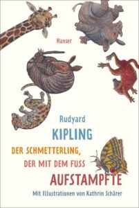 Der Schmetterling, der mit dem Fuß aufstampfte Kipling, Rudyard 9783446252998