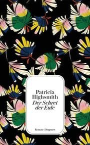 Der Schrei der Eule Highsmith, Patricia 9783257245738