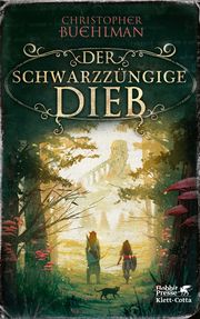 Der schwarzzüngige Dieb Buehlman, Christopher 9783608986419