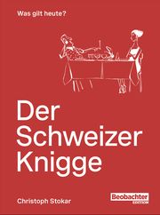 Der Schweizer Knigge Stokar, Christoph 9783038755647