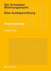 Der Schweizer Wohnungsmarkt Bodmer, Frank 9783038603245