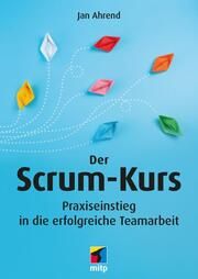 Der Scrum-Kurs Ahrend, Jan 9783747506646