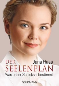 Der Seelenplan Haas, Jana 9783442221394