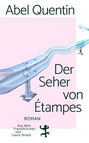 Der Seher von Étampes Quentin, Abel 9783751809641