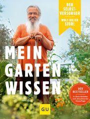 Der Selbstversorger: Mein Gartenwissen Storl, Wolf-Dieter 9783833858949