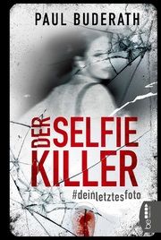 Der Selfie-Killer Buderath, Paul 9783741302992