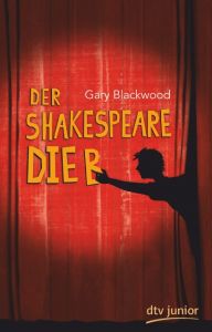 Der Shakespeare-Dieb Blackwood, Gary 9783423715959