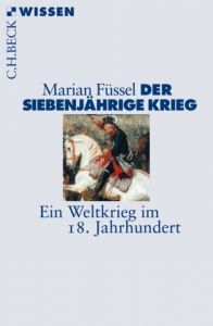 Der Siebenjährige Krieg Füssel, Marian 9783406606953