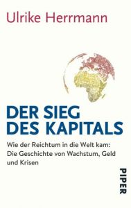 Der Sieg des Kapitals Herrmann, Ulrike 9783492305686