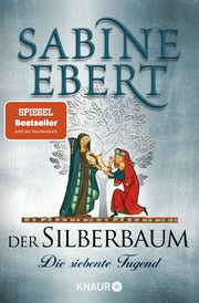 Der Silberbaum. Die siebente Tugend Ebert, Sabine 9783426529164