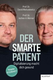 Der smarte Patient Matusiewicz, David (Prof. Dr.)/Werner, Jochen A (Prof. Dr.) 9783837526134
