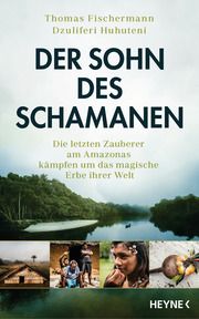 Der Sohn des Schamanen Fischermann, Thomas/Huhuteni, Dzuliferi 9783453218239