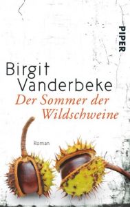 Der Sommer der Wildschweine Vanderbeke, Birgit 9783492305594