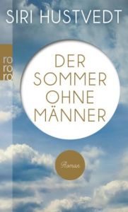 Der Sommer ohne Männer Hustvedt, Siri 9783499255861