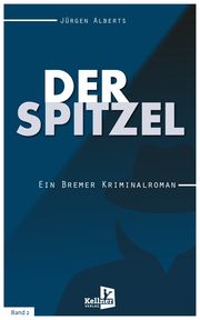 Der Spitzel Alberts, Jürgen 9783956513916