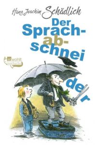 Der Sprachabschneider Schädlich, Hans Joachim 9783499206856