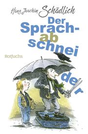 Der Sprachabschneider Schädlich, Hans Joachim 9783733508333