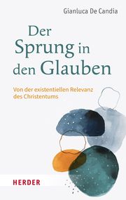 Der Sprung in den Glauben De Candia, Gianluca 9783451396342