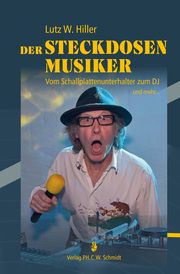 Der Steckdosenmusiker Hiller, Lutz W 9783877072578