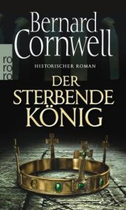 Der sterbende König Cornwell, Bernard 9783499259036