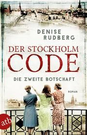 Der Stockholm-Code - Die zweite Botschaft Rudberg, Denise 9783746637471