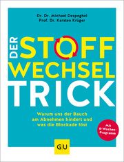 Der Stoffwechsel-Trick Despeghel, Michael (Dr, Dr,)/Krüger, Karsten (Prof. Dr.) 9783833890420