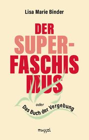 Der Super-Faschismus Binder, Lisa Marie 9783948576127