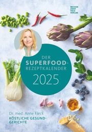 Der Superfood-Rezeptkalender 2025 - Bild-Kalender 23,7x34 cm - Küchen-Kalender - gesunde Ernährung - mit 26 Rezepten - Wand-Kalender Fleck, Anne (Dr. med.) 4251732399108