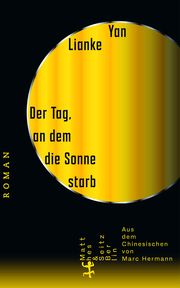 Der Tag, an dem die Sonne starb Lianke, Yan 9783751809658